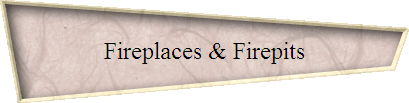 Fireplaces & Firepits